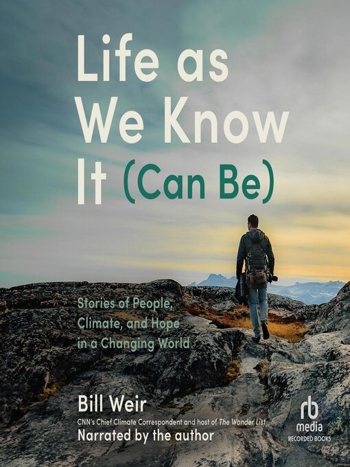 Title details for Life as We Know It by Bill Weir - Wait list